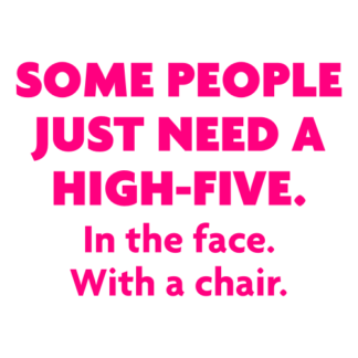 Some People Need A High Five Decal (Hot Pink)
